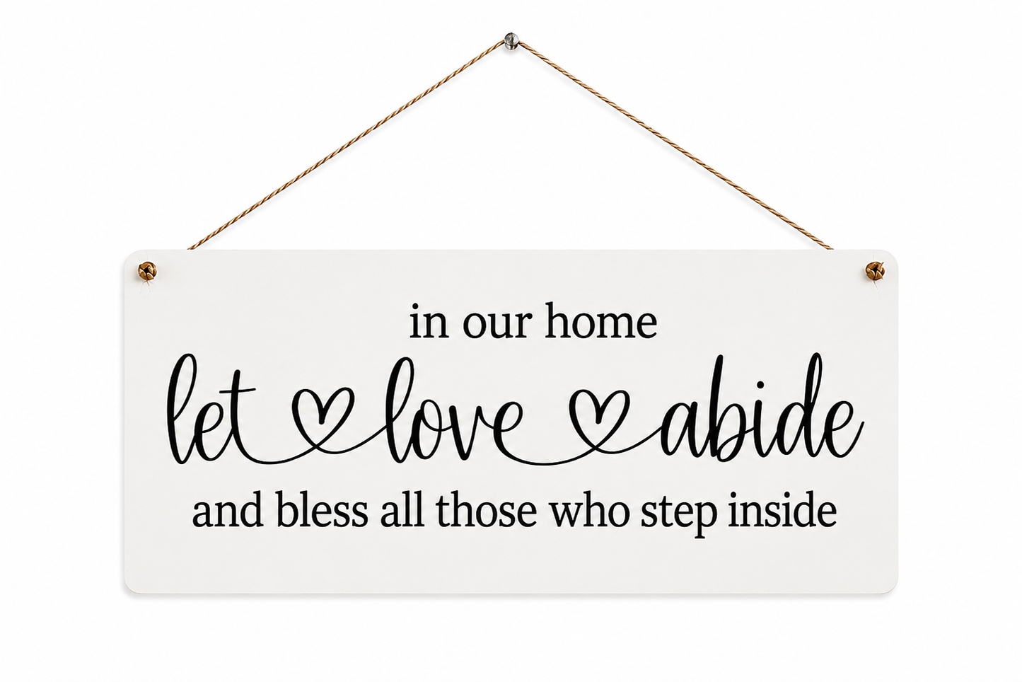 In Our Home Let Love Abide And Bless All Those Who Step Inside | Christian Home Decor