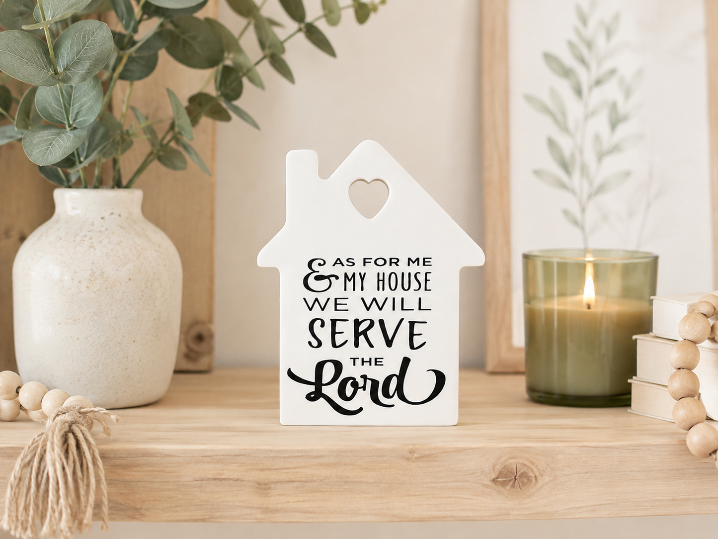 As For Me And My House We Will Serve The Lord Joshua 24:15 | Freestanding Scripture Display
