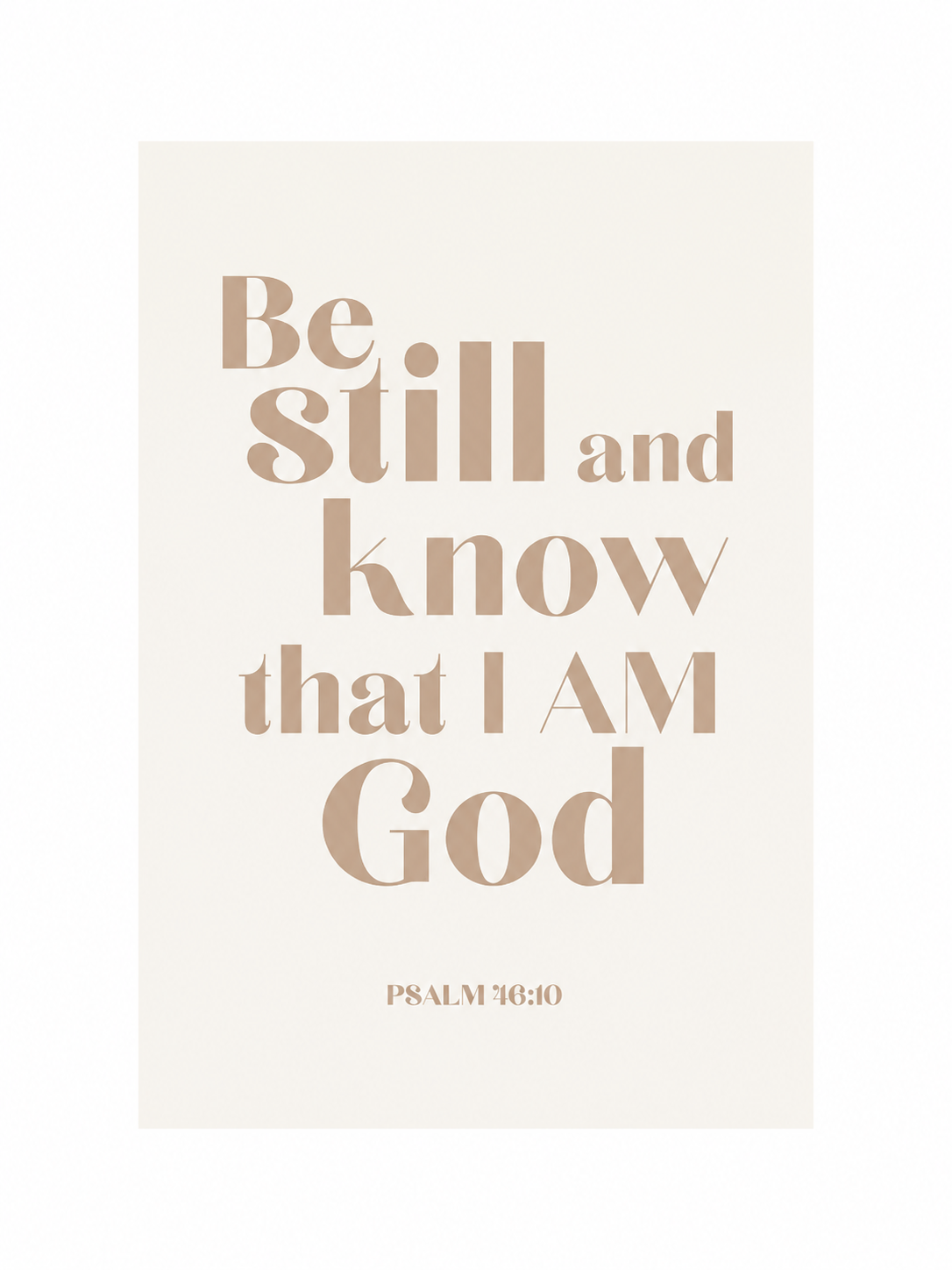 Be Still And Know that I Am God Print | Psalm 46:10 Scripture Wall Art | Christian Home Decor