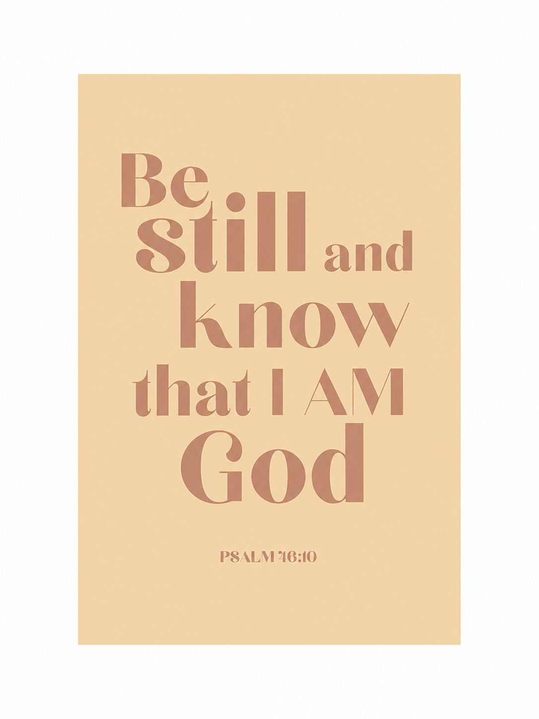 Be Still And Know that I Am God Print | Psalm 46:10 Scripture Wall Art | Christian Home Decor