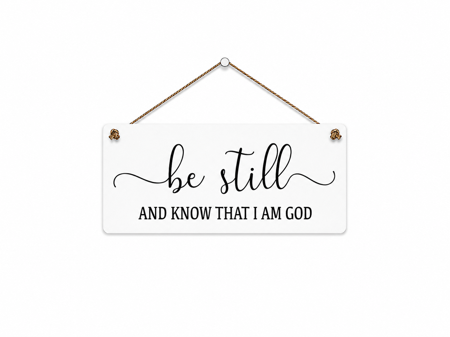 Be Still and Know That I Am God Sign | Christian Wall Decor | Scripture Sign