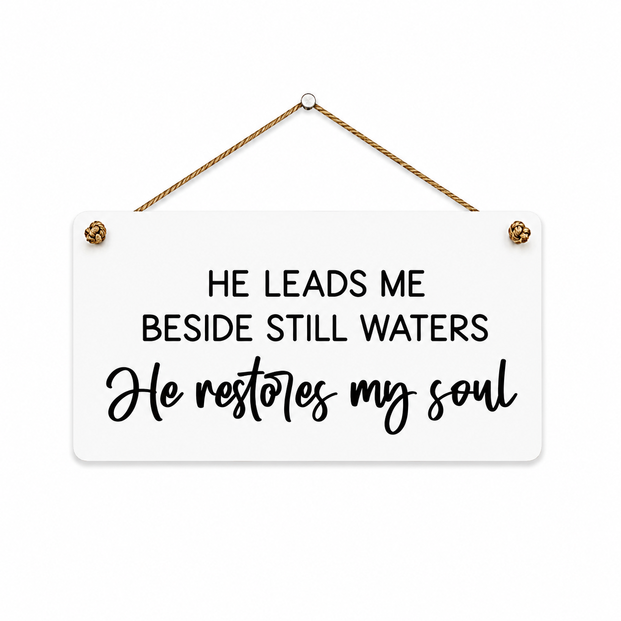 He Leads Me Beside Still Waters Sign | Psalm 23 | Christian Wall Decor