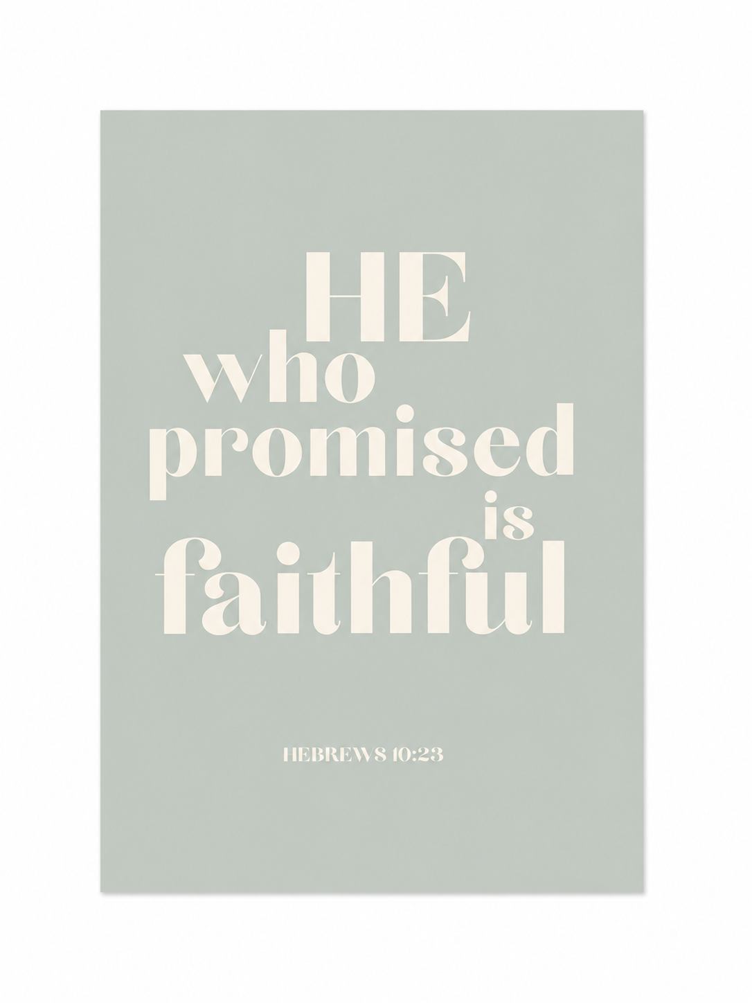 He Who Promised Is Faithful Scripture Print |Hebrews 10:23 Christian Wall Art | Faith Based Home Decor