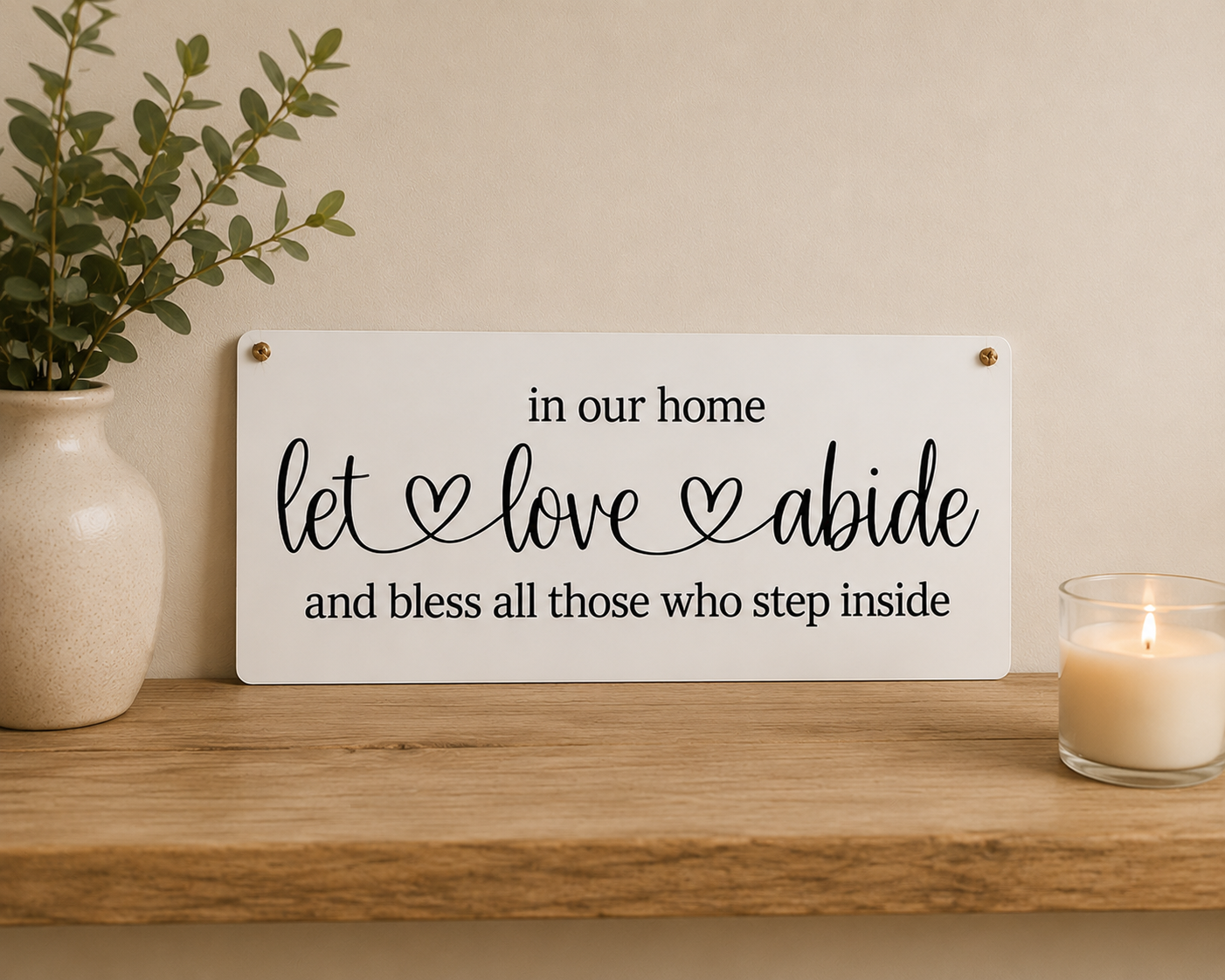 In Our Home Let Love Abide And Bless All Those Who Step Inside | Christian Home Decor