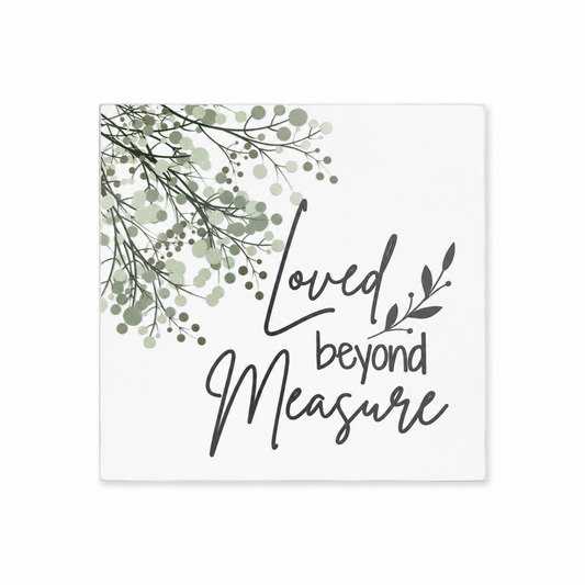 Loved Beyond Measure Scripture Block | Christian Home Decor | Faith Filled Home