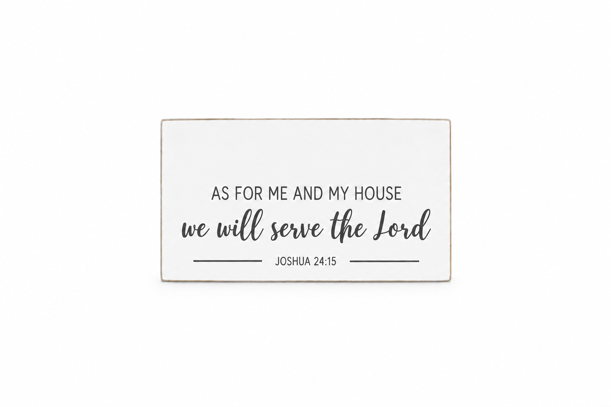 As For Me And My House Scripture Block | Joshua 24:15 | Christian Home Decor | Faith Filled Home