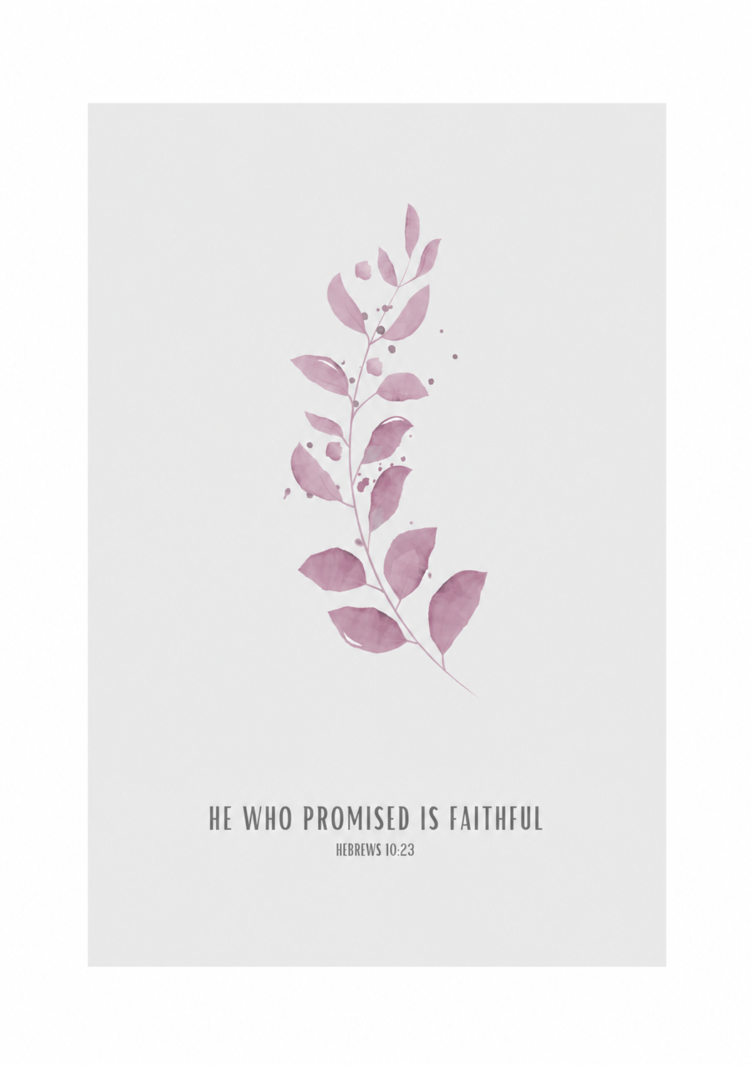 He Who Promised Is Faithful Hebrews 10:23 | Pink Botanical Scripture Print | Faith Home Decor
