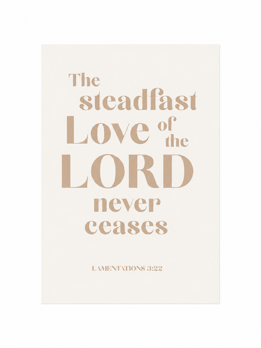 The Steadfast Love Of The Lord Scripture Prints | Christian Wall Decor | Faith Home Decor