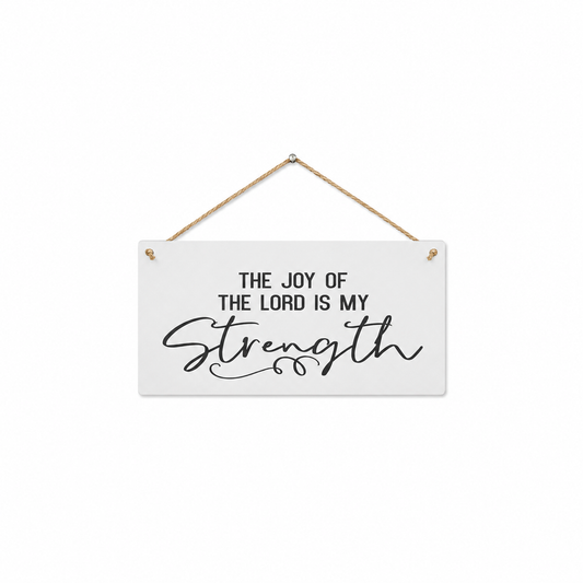 The Joy Of The Lord Is My Strength Scripture Sign | Christian Wall Decor | Faith Decor