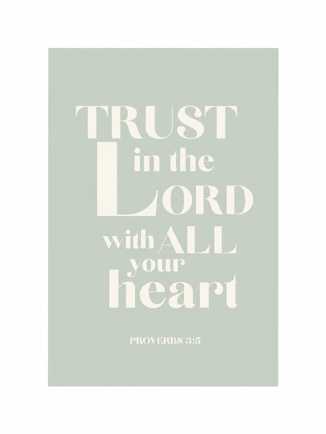 Trust In the Lord With All Your Heart |Proverbs 3:5  Bible Verse Wall Art Print | Faith Based Home Decor