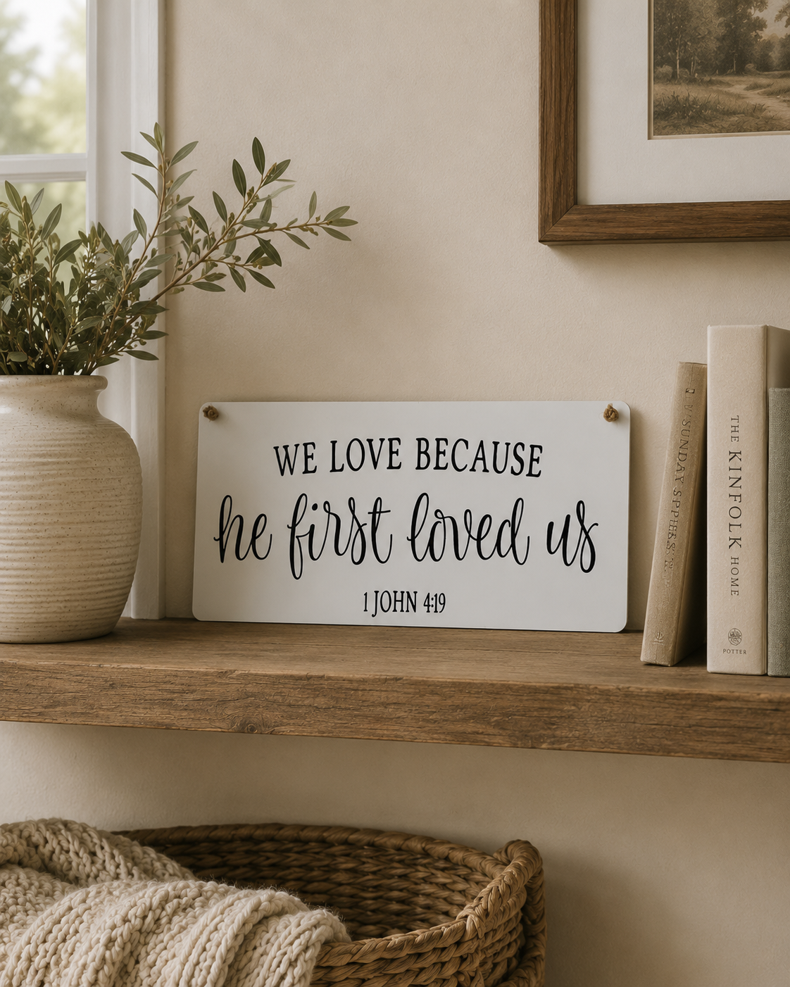We Love Because He First Loved Us | 1 John 4:19 | Scripture Sign