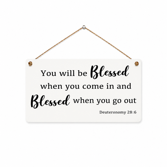 Blessed When You Come In and Blessed When You Go Out Sign | Deuteronomy 28:6 | Christian Home Decor